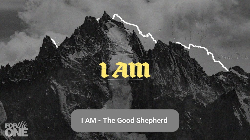 I Am – The Good Shepherd