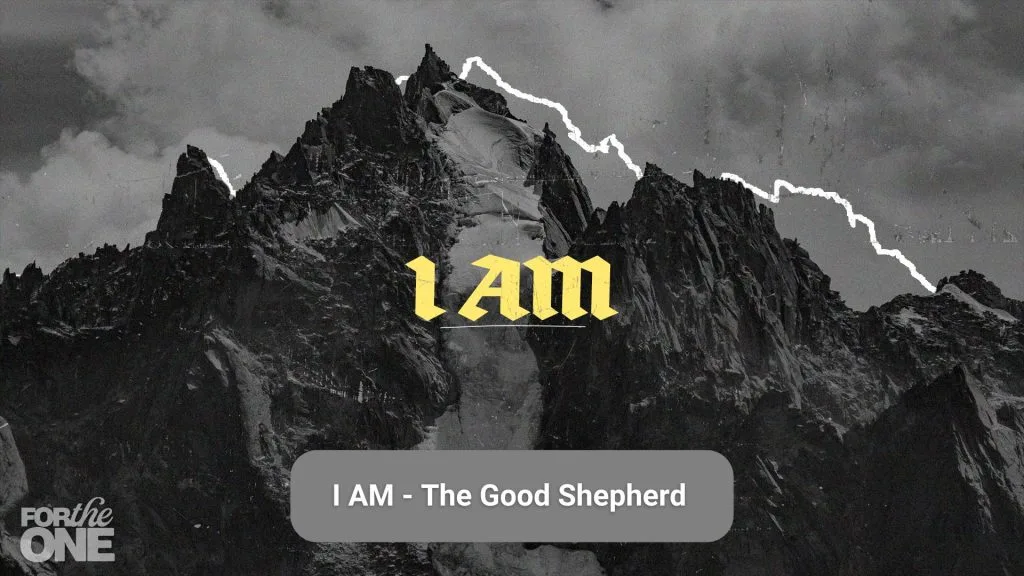 I Am – The Good Shepherd