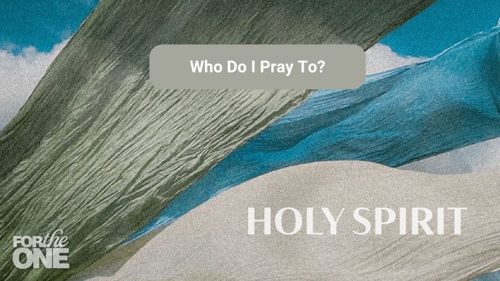 Who Do I Pray To?